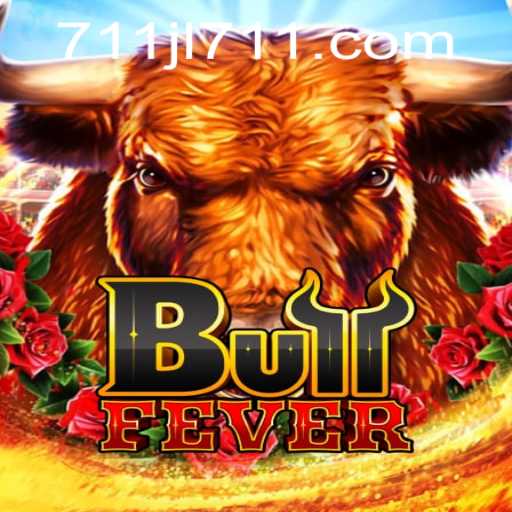 BullFever: Unleash the Adventure with 711JL